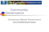 Community Governance Consensus Based Governance RECOMMENDATIONS.