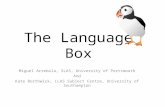 JISC funded Project The Language Box Miguel Arrebola, SLAS, University of Portsmouth And Kate Borthwick, LLAS Subject Centre, University of Southampton.