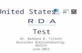 Dr. Barbara B. Tillett Deutscher Bibliothekartag, Berlin June 2011 United States Test.