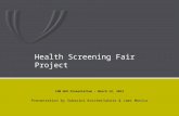 Health Screening Fair Project CON GFO Presentation – March 12, 2012 Presentation by Suhasini Kotcherlakota & Jami Monico.