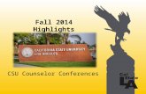 Fall 2014 Highlights CSU Counselor Conferences. About our Campus Fall 2016 Beginning Fall 2016 QuarterSemester Quarter to SemesterConversion STUDENTS.