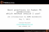 Best practices in human PK prediction: which method should I use? (An introduction to ADME WorkBench) May 7, 2013 Conrad Housand chousand@aegistg.com .