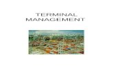 TERMINAL MANAGEMENT. CONTAINER TERMINAL TYPICAL FIGURES. 4 (Super) Post Panamax Cranes 8 RTG’s 4 FLT’s (MTHandling/Storage) 20 Tugmasters + 40 Chassis.(Multi.