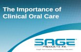 The Importance of Clinical Oral Care. Hospital-Acquired Pneumonia (HAP) Oral cavity plays key role in HAP development Includes ventilator- associated.