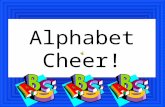 Alphabet Cheer!. All the animals everywhere are doing (doing) the Animal (Animal) Alphabet (Alphabet) Cheer! (Cheer!) YEAH!