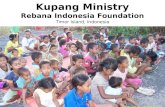 Kupang Ministry Rebana Indonesia Foundation Timor Island, Indonesia.