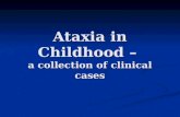 Ataxia in Childhood – a collection of clinical cases.