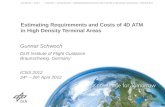 Estimating Requirements and Costs of 4D ATM in High Density Terminal Areas Gunnar Schwoch DLR Institute of Flight Guidance Braunschweig, Germany ICNS 2012.