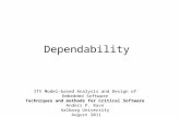 Dependability ITV Model-based Analysis and Design of Embedded Software Techniques and methods for Critical Software Anders P. Ravn Aalborg University August.