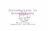 Introduction to Oceanography Marine Ecology -Adaptations and diversity-