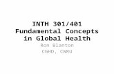INTH 301/401 Fundamental Concepts in Global Health Ron Blanton CGHD, CWRU.
