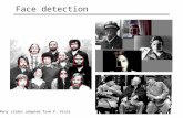 Face detection Many slides adapted from P. Viola.