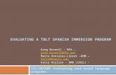 EVALUATING A TBLT SPANISH IMMERSION PROGRAM COLLOQUIUM: Evaluating task-based language programs Greg Burwell – BPA – greg.burwell@dhs.govgreg.burwell@dhs.gov.