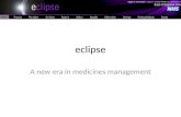 Eclipse A new era in medicines management. What is The Purpose of Medicines Management? – Educating Prescribers on Optimal Prescribing. – Improving Cost-effectiveness.