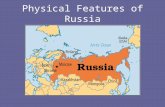 Physical Features of Russia. 1-Russia has a large coastline, but does not benefit from its closeness to the sea. Explain why it does not benefit.