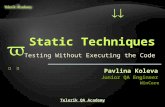 Testing Without Executing the Code Pavlina Koleva Junior QA Engineer WinCore Telerik QA Academy Telerik QA Academy