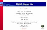 Office of Critical Infrastructure Protection SCADA Security Prepared for SECA XVI Conference Brooklyn Park, Minnesota October 9, 2000 Prepared by Jeff.