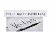 Value Based Marketing. P.Doyle “I argue that the purpose of marketing is to contribute to maximising shareholder value and that marketing strategies must.