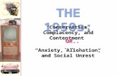 THE 1950s: “Anxiety, Alienation, and Social Unrest” “Conservatism, Complacency, and Contentment” OR.....