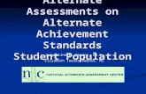 Alternate Assessments on Alternate Achievement Standards Student Population Jacqueline F. Kearns, Ed.D. Elizabeth Towles-Reeves, MS.