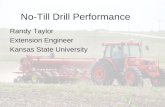 No-Till Drill Performance Randy Taylor Extension Engineer Kansas State University.