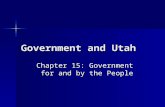 Government and Utah Chapter 15: Government for and by the People.