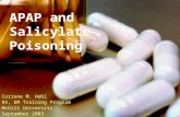 APAP and Salicylate Poisoning Corinne M. Hohl R5, EM Training Program McGill University September 2003.