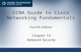 CCNA Guide to Cisco Networking Fundamentals Fourth Edition Chapter 14 Network Security.