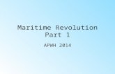 Maritime Revolution Part 1 APWH 2014 AP Test $5.00 With waiver = Free Reduced lunch program or income requirement. $87.00 no waiver. March 23 Last.
