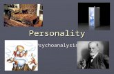 Personality Psychoanalysis. What is personality…? ► An individual’s pattern of thinking, feeling, and acting. Or…(Attitudes, behaviors, emotions)