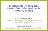 Determinants of Long-term Farmer- Firm Relationships in Contract Farming N.T. Sudarshan Naidu School of Management and Entrepreneurship Shiv Nadar University.