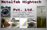 Metalfab Hightech Pvt. Ltd. E-21/25 MIDC AREA, HINGNA ROAD NAGPUR (MS) -440028 INDIA.