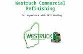 Westruck Commercial Refinishing Our experience with IFSP Funding.