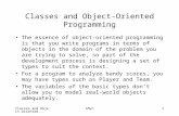 Classes and Object- Oriented... tMyn1 Classes and Object-Oriented Programming The essence of object-oriented programming is that you write programs in.