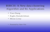 Tian Zhang Raghu Ramakrishnan Miron Livny Presented by: Peter Vile BIRCH: A New data clustering Algorithm and Its Applications.