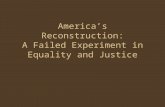America’s Reconstruction: A Failed Experiment in Equality and Justice.