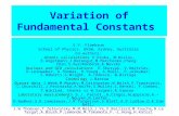 Variation of Fundamental Constants V.V. Flambaum School of Physics, UNSW, Sydney, Australia Co-authors: Atomic calculations V.Dzuba, M.Kozlov, E.Angstmann,J.Berengut,M.Marchenko,Cheng.