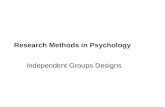 Research Methods in Psychology Independent Groups Designs.
