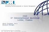 Building Professionalism in Project Management. ® ISGI 3 rd International Workshop Lille, France Harry Stefanou, Ph.D. Research Manager “PMI”, the PMI.