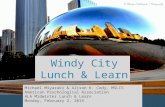 Windy City Lunch & Learn Michael Miyazaki & Alison K. Cody, MSLIS American Psychological Association ALA Midwinter Lunch & Learn Monday, February 2, 2015.