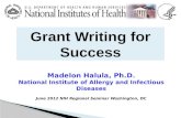 Grant Writing for Success.  Grant writing is a learned skill  Grant writing is a full time job  You will need help and advice  The more you learn.