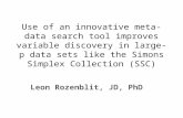 Use of an innovative meta-data search tool improves variable discovery in large-p data sets like the Simons Simplex Collection (SSC) Leon Rozenblit, JD,