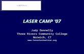 Judy Donnelly Three Rivers Community College Norwich, CT  LASER CAMP ‘07.