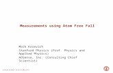 Measurements using Atom Free Fall Mark Kasevich Stanford Physics (Prof. Physics and Applied Physics) AOSense, Inc. (Consulting Chief Scientist)