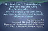 Amy Walters, PhD Licensed Clinical Psychologist Director of Behavioral Health Services St. Luke’s Humphreys Diabetes Center.
