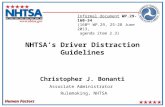 Human Factors Christopher J. Bonanti Associate Administrator Rulemaking, NHTSA NHTSA’s Driver Distraction Guidelines Informal document WP.29-160-34 (160.