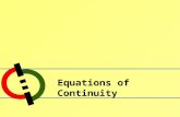 Equations of Continuity. Outline 1.Time Derivatives & Vector Notation 2.Differential Equations of Continuity 3.Momentum Transfer Equations.
