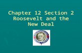 Chapter 12 Section 2 Roosevelt and the New Deal. ► Main Idea: ► After becoming president, Franklin D. Roosevelt took many actions to fight the Great Depression.