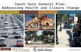 South Gate General Plan: Addressing Health and Climate Change 22 January09.