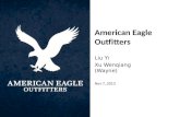 American Eagle Outfitters Liu Yi Xu Wenqiang (Wayne) Nov 7, 2013.